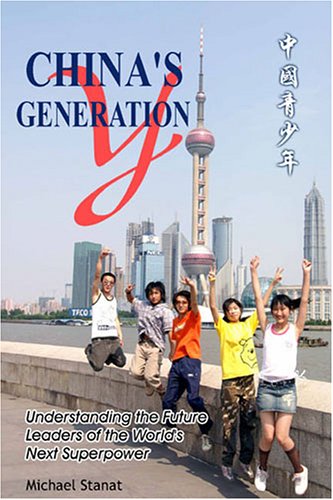 Beispielbild fr China's Generation Y: Understanding the Future Leaders of the World's Next Superpower zum Verkauf von Irish Booksellers