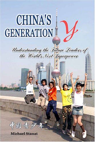 Stock image for China's Generation y: Understanding the Future Leaders of the World's Next Superpower for sale by ThriftBooks-Atlanta