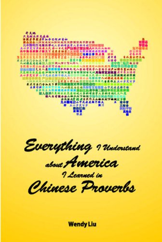 Beispielbild fr Everything I Understand About America I Learned in Chinese Proverbs zum Verkauf von Bingo Used Books