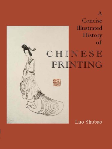 Imagen de archivo de A Concise Illustrated History of Chinese Printing a la venta por Mainly Books