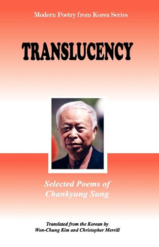 Stock image for Translucency : Selected Poems of Chankyung Sung for sale by Better World Books