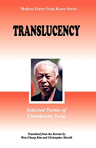 9781931907699: Translucency: Selected Poems of Chankyung Sung (Modern Poetry from Korea)