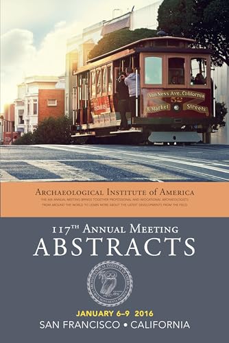 Stock image for Archaeological Institute of America 117th Annual Meeting Abstracts, Volume 39 (Paperback) for sale by CitiRetail