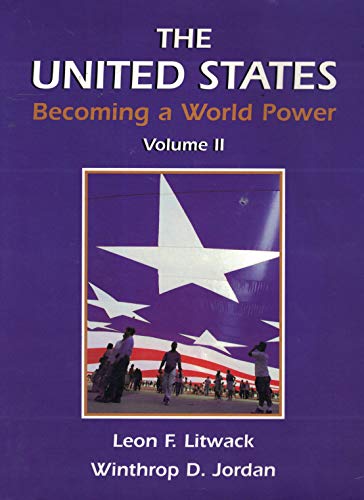 Beispielbild fr The United States Vol. II : Becoming a World Power zum Verkauf von Better World Books