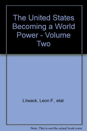 Stock image for The United States Becoming A World Power Volume II for sale by Old Friends Books