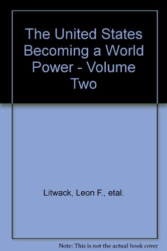 The United States Becoming A World Power Volume II