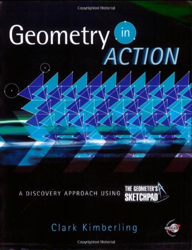 Stock image for Geometry in Action : A Discovery Approach Using the Geometer's Sketchpad for sale by Better World Books