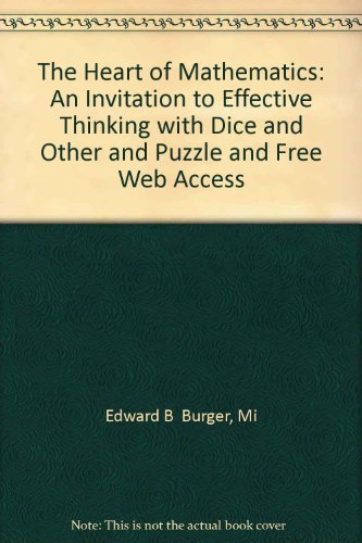 Beispielbild fr The Heart of Mathematics: An Invitation to Effective Thinking [With Dice and Manipulative Kit and Pythagorean Proof, Topological, Etc. Puzzles] zum Verkauf von ThriftBooks-Dallas