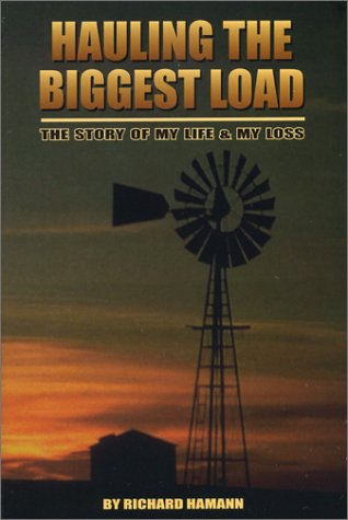 Imagen de archivo de Hauling the Biggest Load: The Story of My Life & My Loss a la venta por ThriftBooks-Dallas