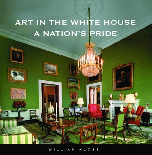 Stock image for Art in the White House : A Nation's Pride for sale by Better World Books