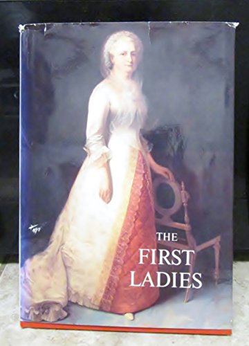 Stock image for The First Ladies of the United States of America for sale by Better World Books: West