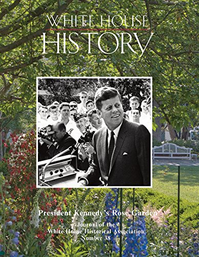 Beispielbild fr White House History 38 President Kennedy's Rose Garden zum Verkauf von GoldenWavesOfBooks