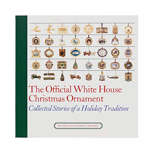 Stock image for The Official White House Christmas Ornament: Collected Stories of a Holiday Tradition for sale by GoldenWavesOfBooks