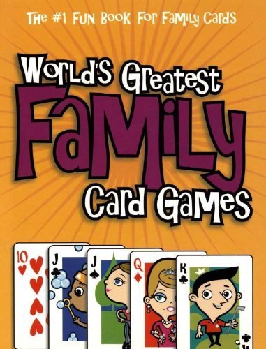 Beispielbild fr World's Greatest Family Card Games (The #1 Fun Book for Family Cards) zum Verkauf von HPB-Diamond