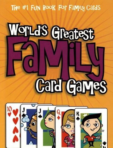 Stock image for World's Greatest Family Card Games (The #1 Fun Book for Family Cards) for sale by HPB-Diamond