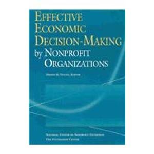 Beispielbild fr Effective Economic Decision-Making by Nonprofit Organizations (Nonprofit Management Guides) zum Verkauf von booksdeck