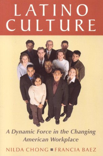 Stock image for Latino Culture: A Dynamic Force in the Changing American Workplace for sale by Irish Booksellers