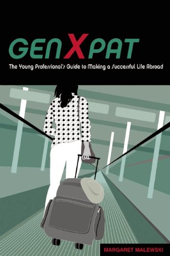 Stock image for GenXpat: The Young Professional's Guide to Making a Successful Life Abroad for sale by WorldofBooks