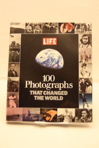 Stock image for Life: 100 Photographs That Changed the World for sale by ThriftBooks-Phoenix