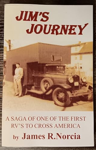 Stock image for Jim's Journey: A Saga of One of the First RV's to Cross America for sale by ThriftBooks-Dallas