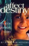 Imagen de archivo de Affect Destiny: The Book of Hope Story a la venta por SecondSale