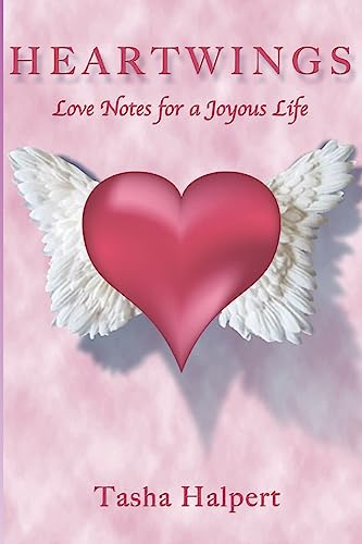 Stock image for Heartwings: Love Notes for a Joyous Life for sale by Lucky's Textbooks