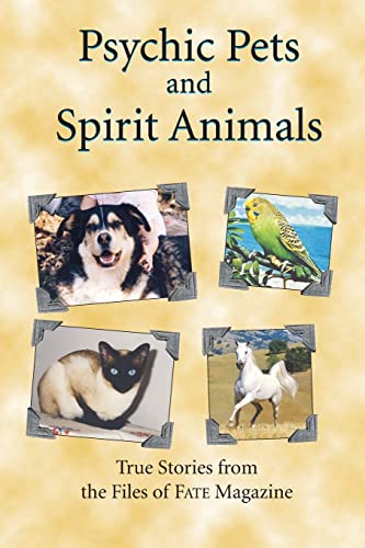 9781931942799: Psychic Pets and Spirit Animals: from the files of FATE magazine