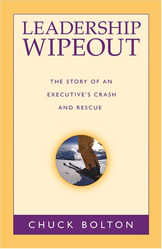 Beispielbild fr Leadership Wipeout : The Story of an Executive's Crash and Rescue zum Verkauf von Better World Books