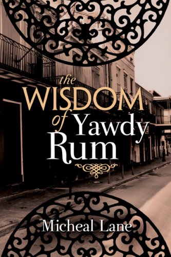 Imagen de archivo de THE WISDOM OF YAWDY RUM a la venta por lottabooks