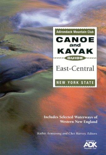 Stock image for Canoe and Kayak Guide : East-Central New York State for sale by Better World Books