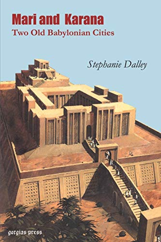 Mari and Karana: Two Old Babylonian Cities (9781931956024) by Dalley, Stephanie