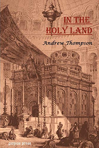 In the Holy Land: A Journey Through Palestine (9781931956703) by Andrew Thomson