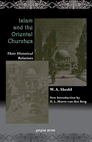 Islam And The Oriental Churches, Their Historical Relations: Students Lectures On Missions, Princ...