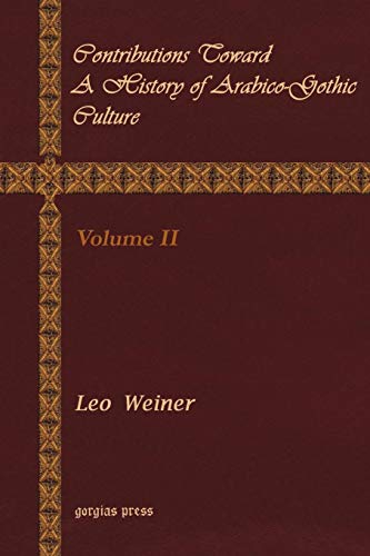 9781931956963: Contributions Toward a History of Arabico-Gothic Culture (Vol 2)