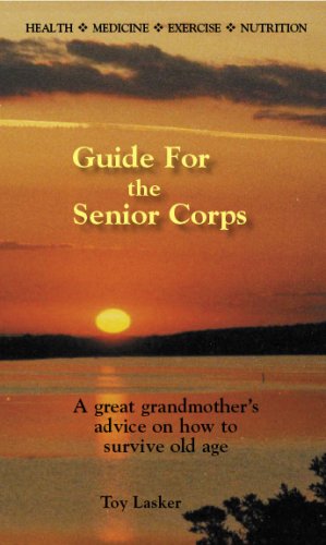 9781931958011: Guide for the Senior Corps: A Great Grandmother's Advice on How to Survive Old Age