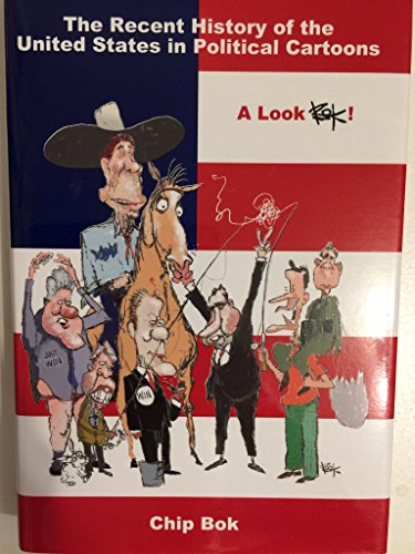 Imagen de archivo de The Recent History of the United States in Political Cartoons : A Look Bok! a la venta por Better World Books