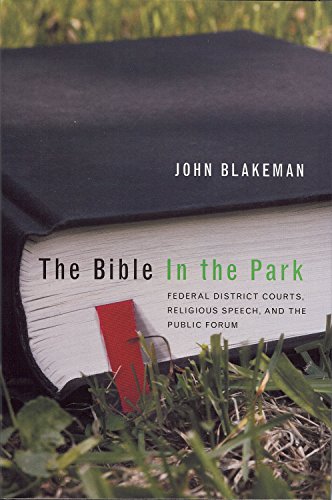 The Bible in the Park: Federal District Courts, Religious Speech and the Public Forum