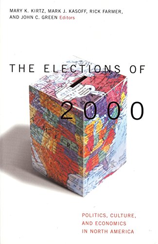 Imagen de archivo de The Elections of 2000: Politics, Culture and Economics in North America a la venta por Wonder Book