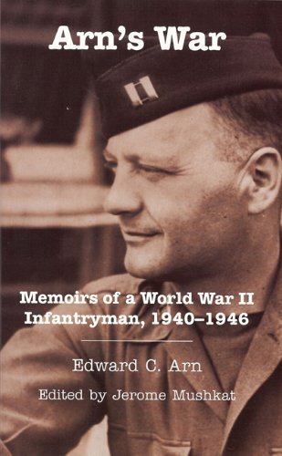 Imagen de archivo de Arns War: Memoirs of a World War II Infantryman, 1940-1946 (Ohio History and Culture (Paperback)) a la venta por Blue Vase Books