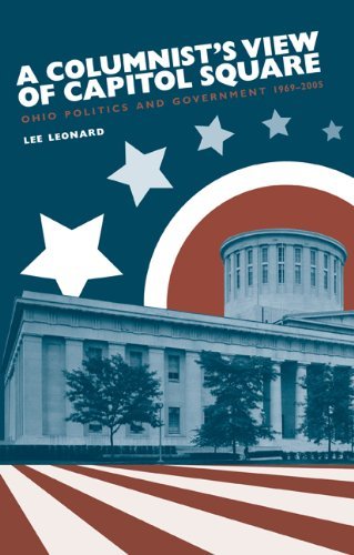 Stock image for A Columnist's View of Capitol Square: Ohio Politics and Government, 1969-2005 (Series on Ohio Politics) for sale by HPB-Ruby