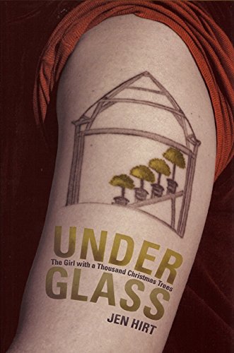 Under Glass: The Girl with a Thousand Christmas Trees