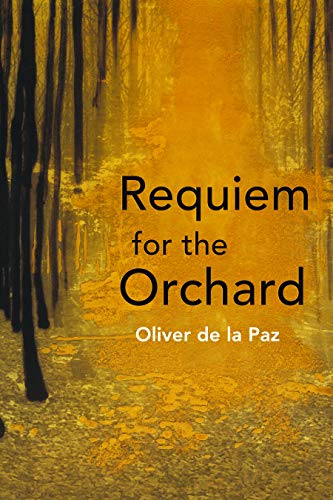 Stock image for Requiem for the Orchard (Akron Series in Poetry (Paperback)) for sale by Goodwill