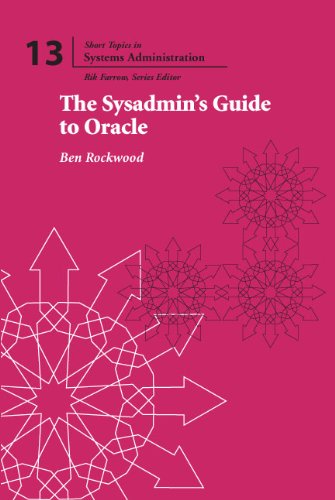 9781931971416: The Sysadmin's Guide to Oracle (Short Topics in System Administration, No. 13)