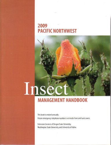 Stock image for Pacific Northwest 2009 Insect Management Handbook (PACIFIC NORTHWEST INSECT MANAGEMENT HANDBOOK) for sale by ThriftBooks-Atlanta