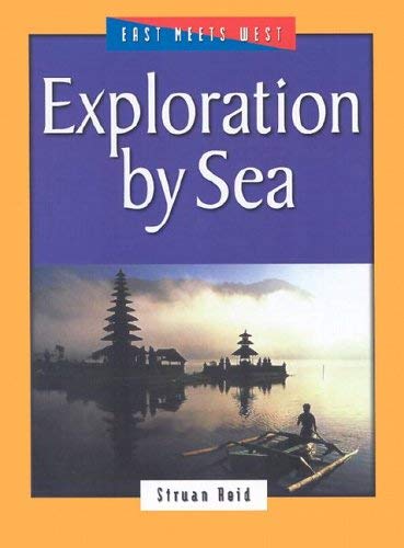 Imagen de archivo de Exploration by Sea : The Silk and Spice Routes a la venta por Better World Books: West