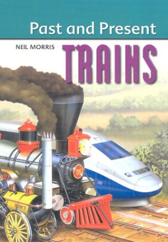 9781931983372: Trains (Past and Present (Thameside Press))