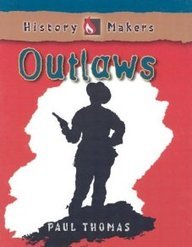 9781931983396: Outlaws (History Makers Ser)