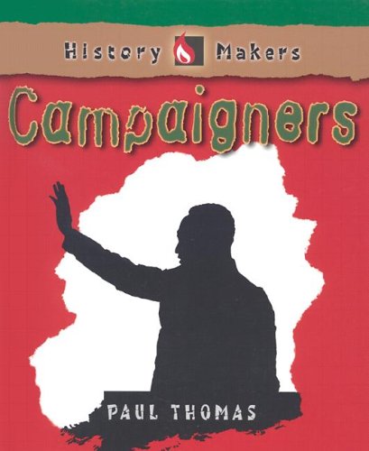 Beispielbild fr Campaigners (History Makers Ser) zum Verkauf von Wonder Book