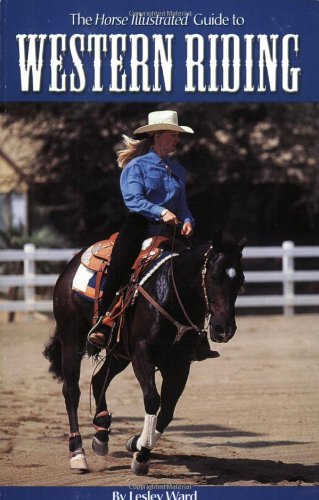 Imagen de archivo de The Horse Illustrated Guide to Western Riding a la venta por ThriftBooks-Atlanta