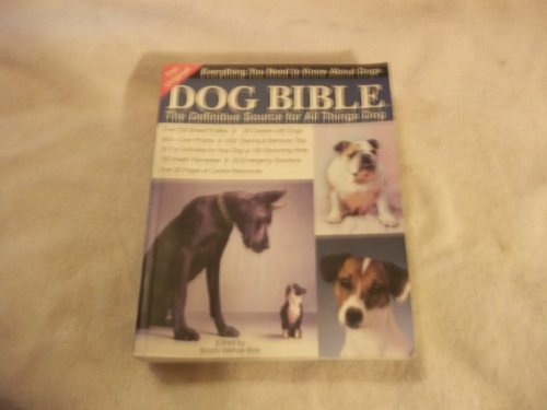Stock image for The Original Dog Bible: The Definitive New Source To All Things Dog (Original Dog Bible: The Definitive Source for All Things Dog) for sale by SecondSale